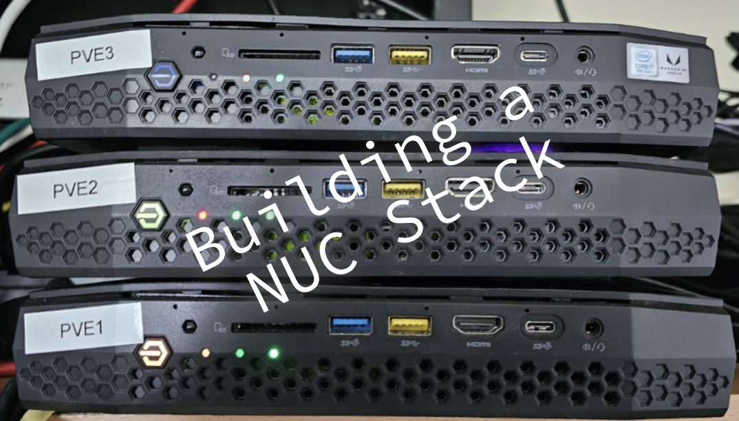 (Re)Building the Ultimate Homelab NUC Cluster - Part 3